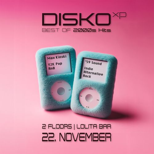 DISKO_XP - best of 2000s Hits w/ Max Kinski, 59 Sound - 2 Floors